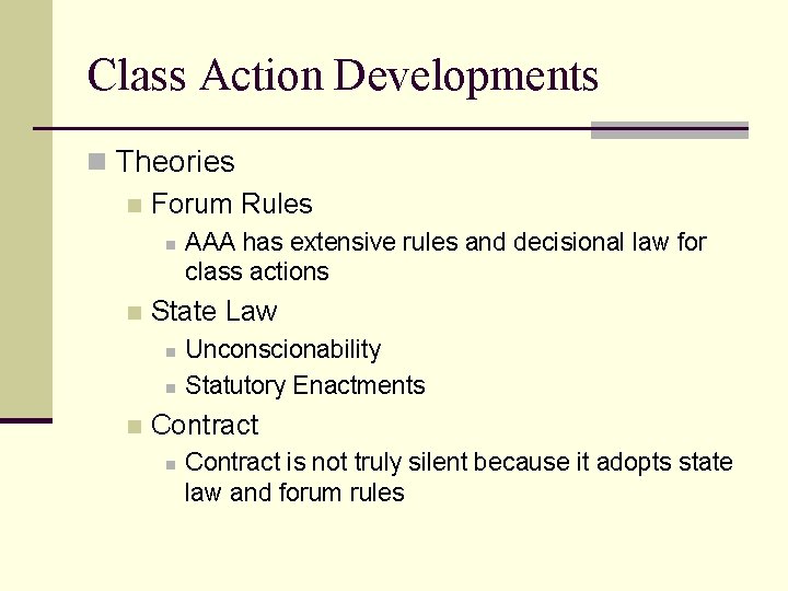 Class Action Developments n Theories n Forum Rules n n State Law n n