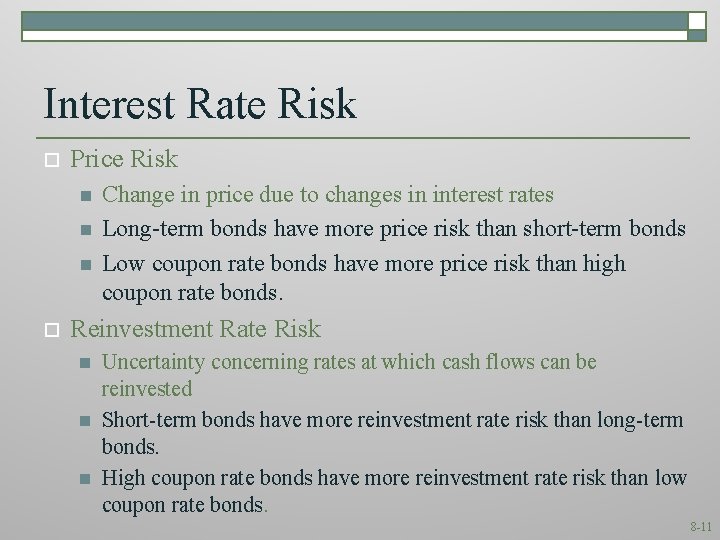 Interest Rate Risk o Price Risk n n n o Change in price due