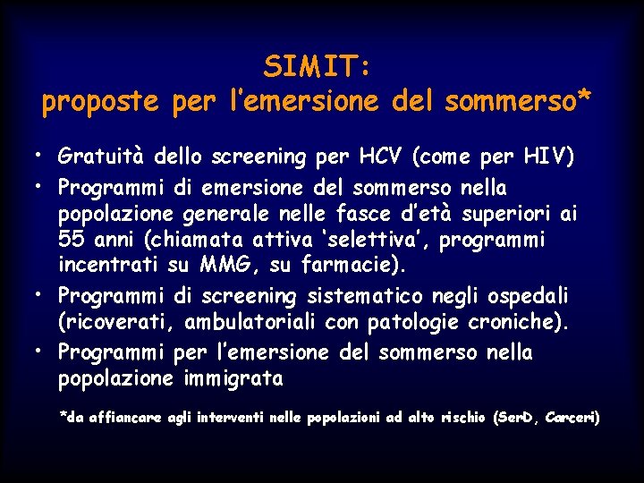 SIMIT: proposte per l’emersione del sommerso* • Gratuità dello screening per HCV (come per