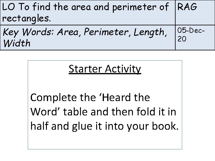 LO To find the area and perimeter of RAG rectangles. Key Words: Area, Perimeter,