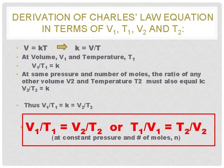 DERIVATION OF CHARLES’ LAW EQUATION IN TERMS OF V 1, T 1, V 2