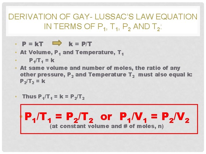 DERIVATION OF GAY- LUSSAC’S LAW EQUATION IN TERMS OF P 1, T 1, P