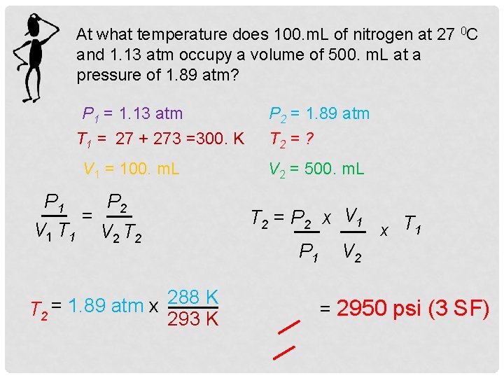 At what temperature does 100. m. L of nitrogen at 27 0 C and