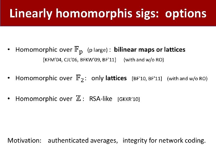 Linearly homomorphis sigs: options • 