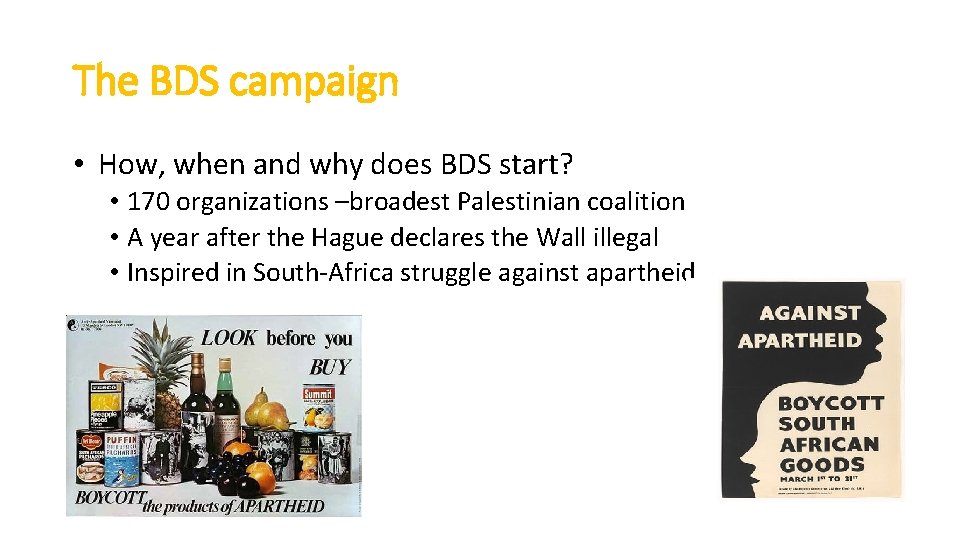 The BDS campaign • How, when and why does BDS start? • 170 organizations