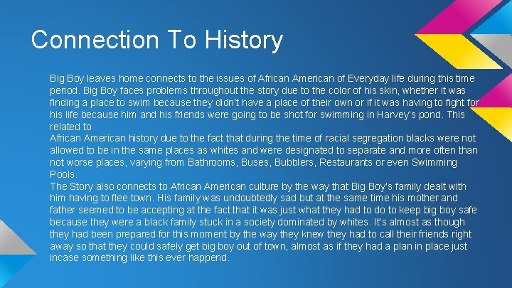 Connection To History Big Boy leaves home connects to the issues of African American