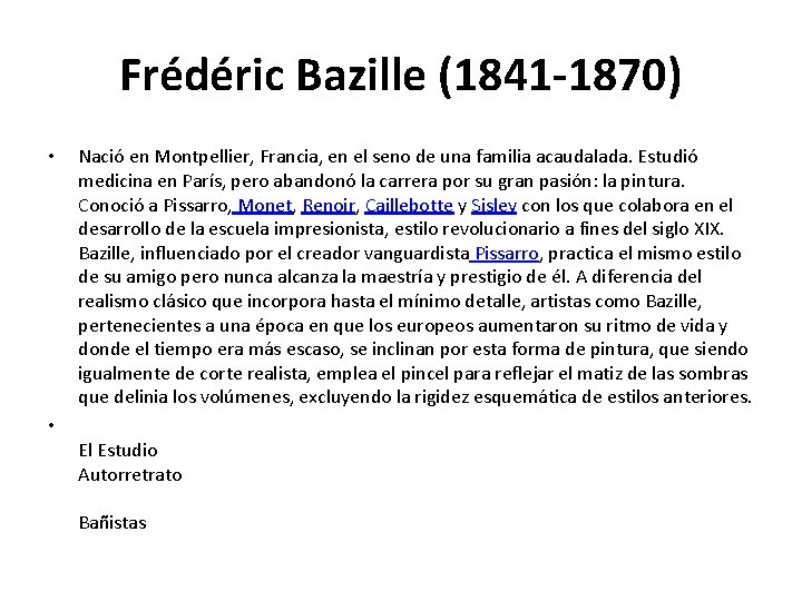 Frédéric Bazille (1841 -1870) • Nació en Montpellier, Francia, en el seno de una