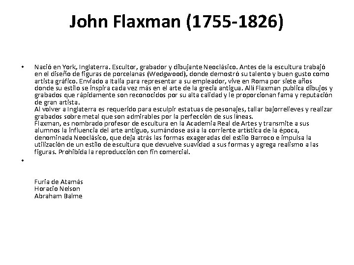 John Flaxman (1755 -1826) • • Nació en York, Inglaterra. Escultor, grabador y dibujante