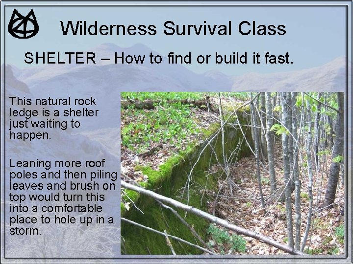 Wilderness Survival Class SHELTER – How to find or build it fast. This natural Wilderness Survival Class SHELTER – How to find or build it fast. This natural