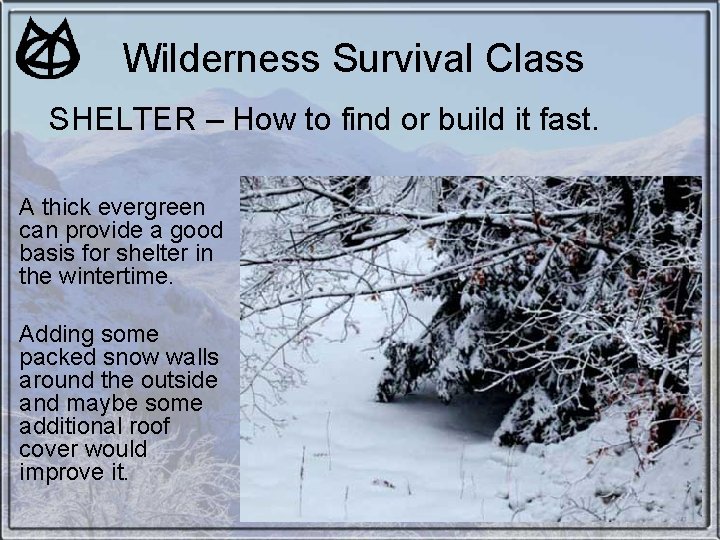 Wilderness Survival Class SHELTER – How to find or build it fast. A thick Wilderness Survival Class SHELTER – How to find or build it fast. A thick