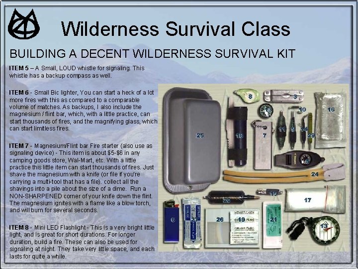 Wilderness Survival Class BUILDING A DECENT WILDERNESS SURVIVAL KIT ITEM 5 – A Small, Wilderness Survival Class BUILDING A DECENT WILDERNESS SURVIVAL KIT ITEM 5 – A Small,