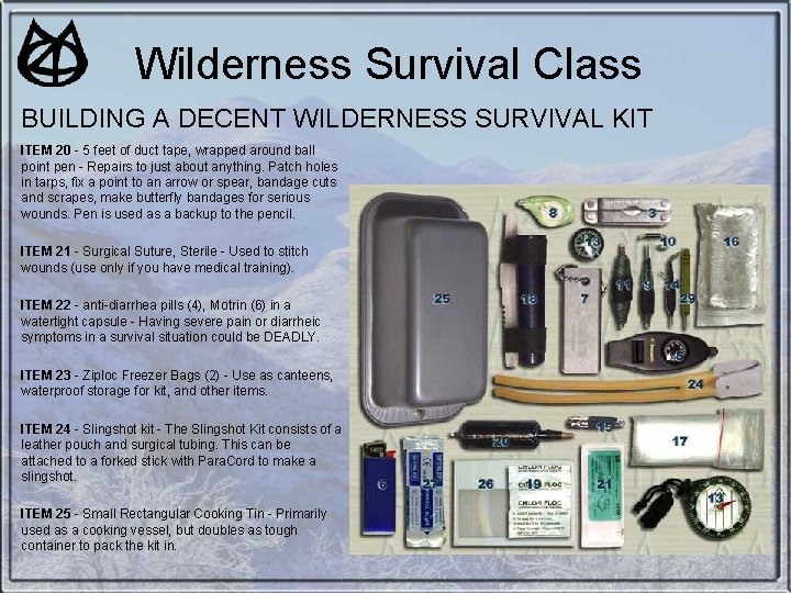 Wilderness Survival Class BUILDING A DECENT WILDERNESS SURVIVAL KIT ITEM 20 - 5 feet Wilderness Survival Class BUILDING A DECENT WILDERNESS SURVIVAL KIT ITEM 20 - 5 feet