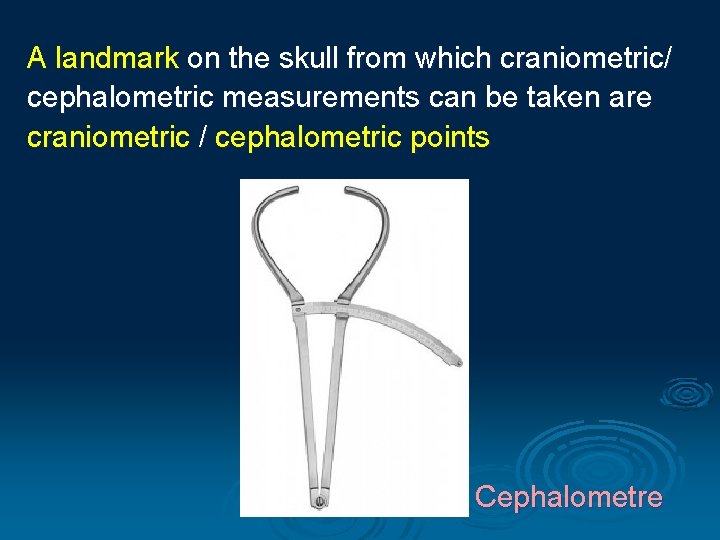 A landmark on the skull from which craniometric/ cephalometric measurements can be taken are