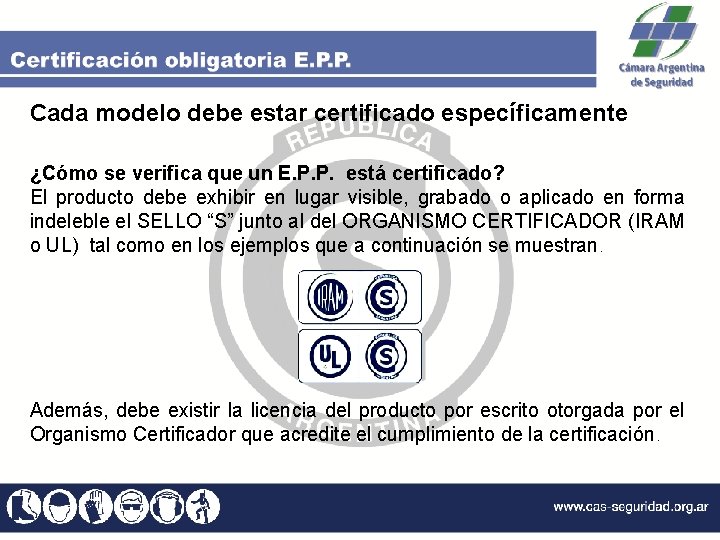Cada modelo debe estar certificado específicamente ¿Cómo se verifica que un E. P. P.