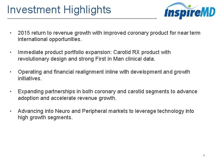 Investment Highlights • 2015 return to revenue growth with improved coronary product for near