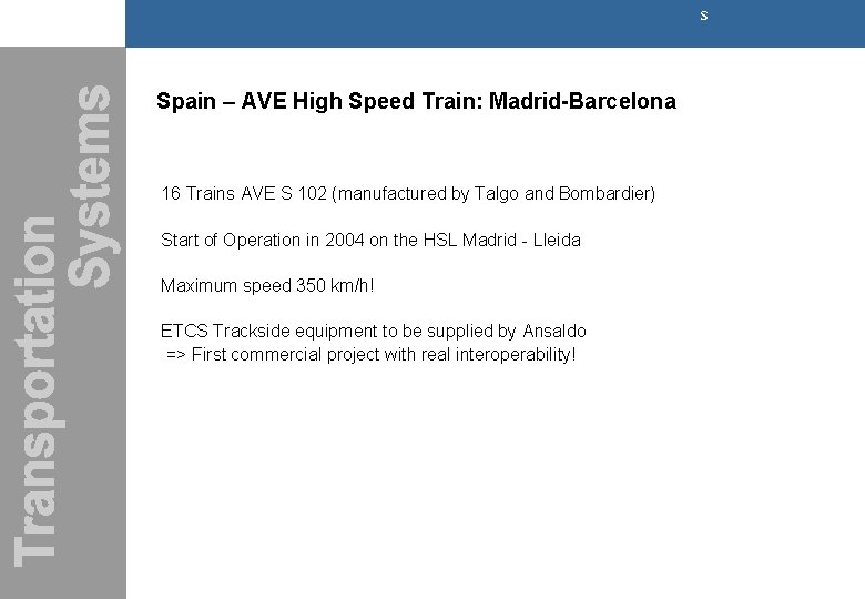 s Spain – AVE High Speed Train: Madrid-Barcelona 16 Trains AVE S 102 (manufactured s Spain – AVE High Speed Train: Madrid-Barcelona 16 Trains AVE S 102 (manufactured