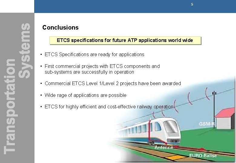 s Conclusions ETCS specifications for future ATP applications world wide • ETCS Specifications are s Conclusions ETCS specifications for future ATP applications world wide • ETCS Specifications are