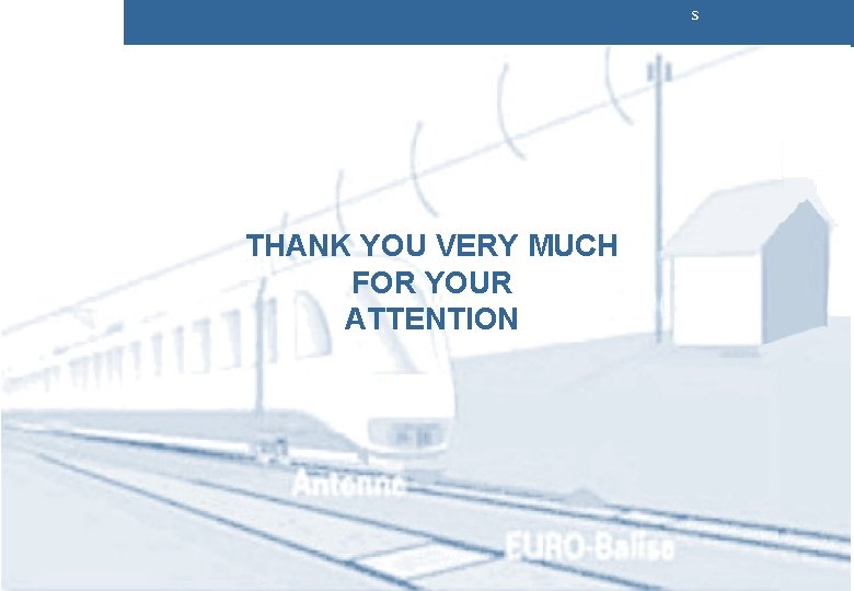 s THANK YOU VERY MUCH FOR YOUR ATTENTION s THANK YOU VERY MUCH FOR YOUR ATTENTION
