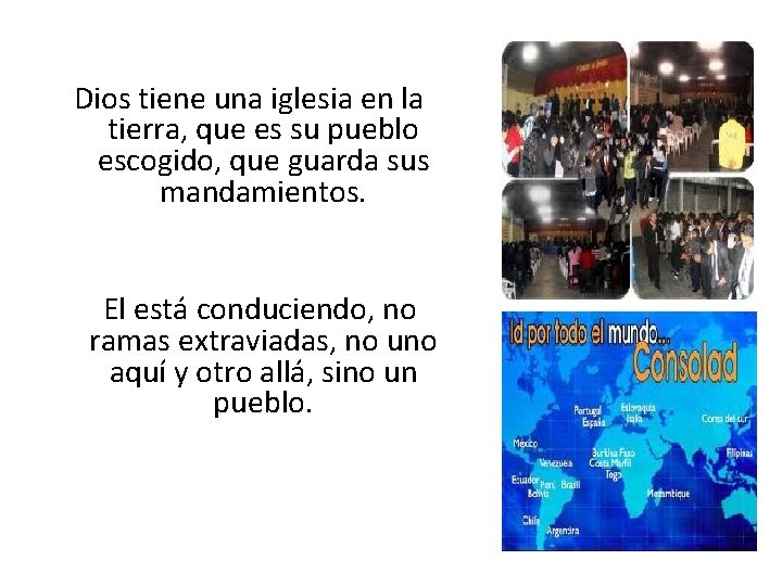 Dios tiene una iglesia en la tierra, que es su pueblo escogido, que guarda