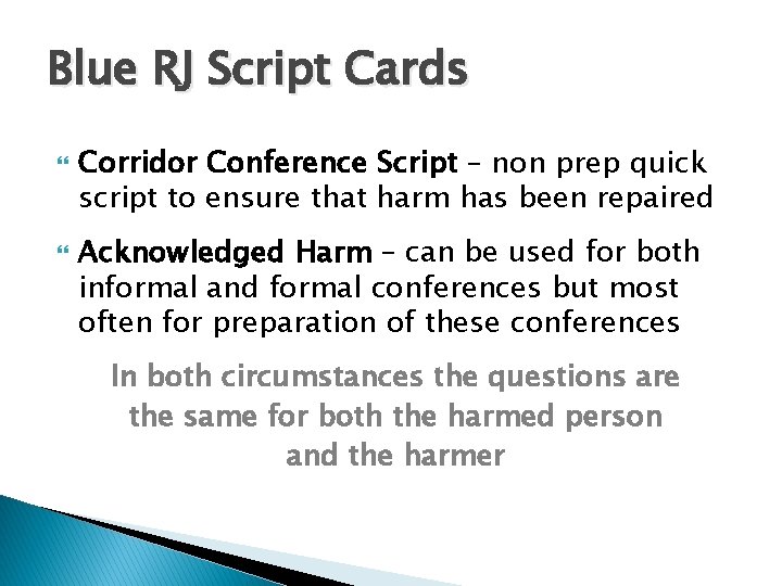 Blue RJ Script Cards Corridor Conference Script – non prep quick script to ensure