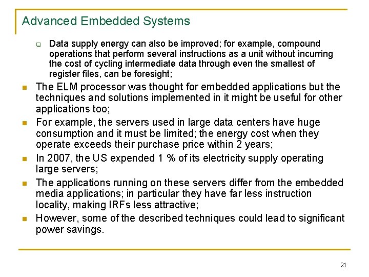 Advanced Embedded Systems q n n n Data supply energy can also be improved;