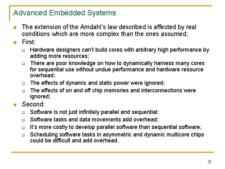 Advanced Embedded Systems n n The extension of the Amdahl’s law described is affected
