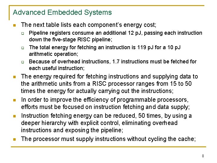 Advanced Embedded Systems n The next table lists each component’s energy cost; q q