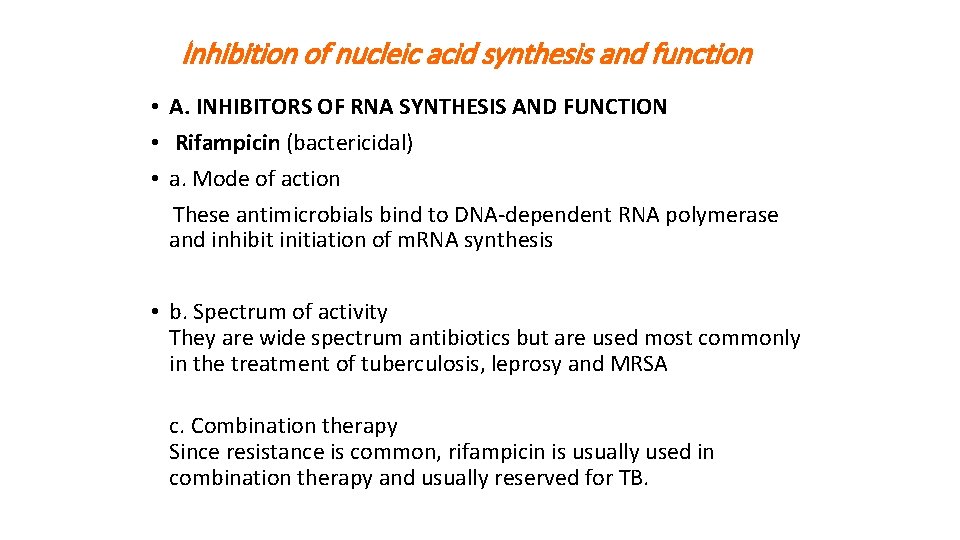 Inhibition of nucleic acid synthesis and function • A. INHIBITORS OF RNA SYNTHESIS AND