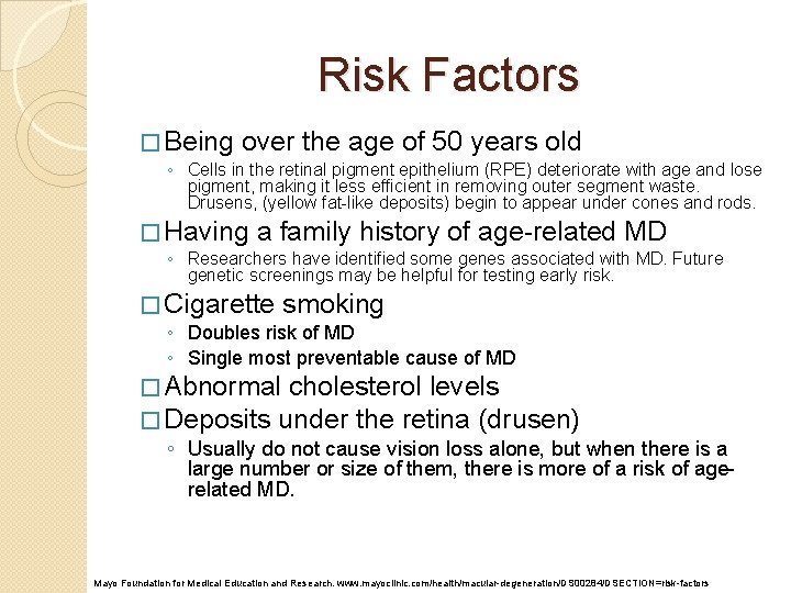 Risk Factors � Being over the age of 50 years old ◦ Cells in