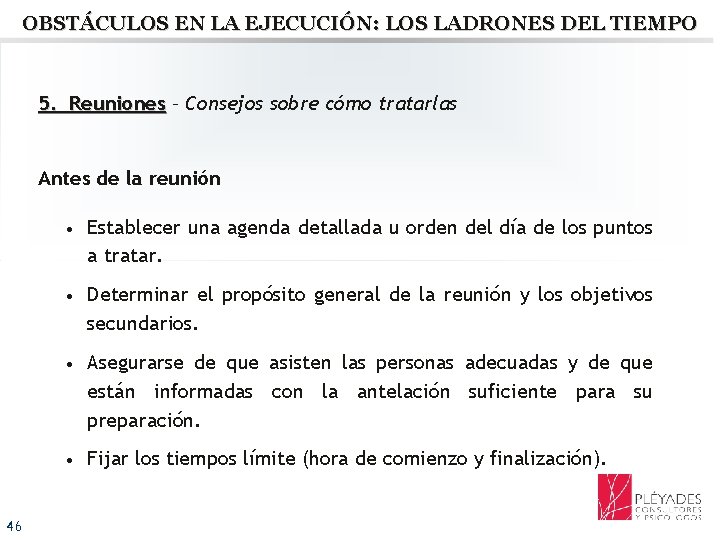 OBSTÁCULOS EN LA EJECUCIÓN: LOS LADRONES DEL TIEMPO 5. Reuniones – Consejos sobre cómo