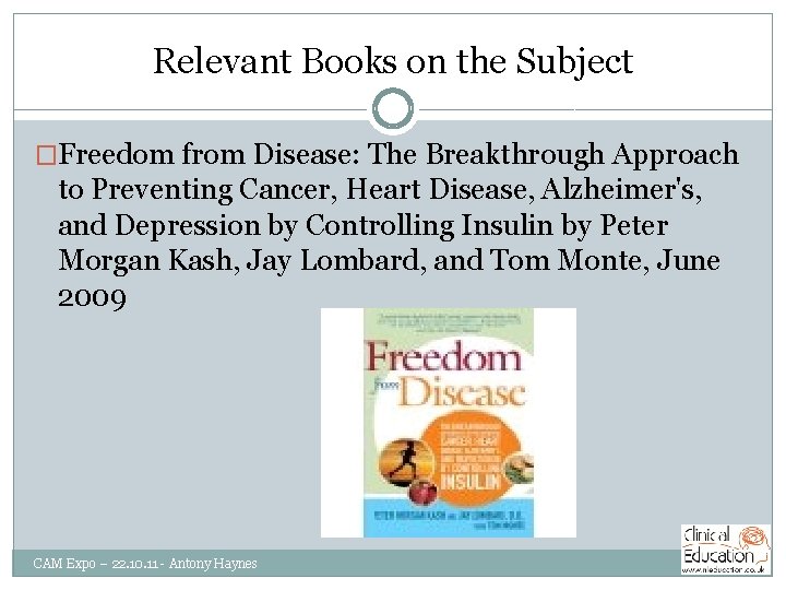 Relevant Books on the Subject �Freedom from Disease: The Breakthrough Approach to Preventing Cancer,