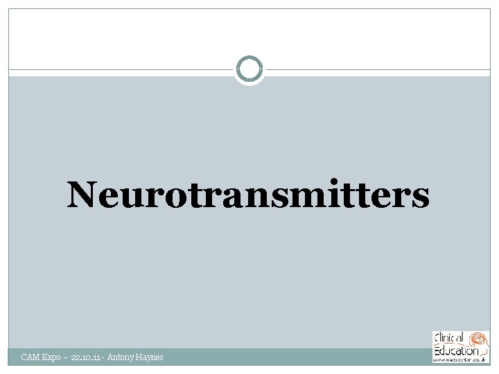 Neurotransmitters CAM Expo – 22. 10. 11 - Antony Haynes 