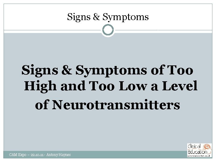 Signs & Symptoms of Too High and Too Low a Level of Neurotransmitters CAM