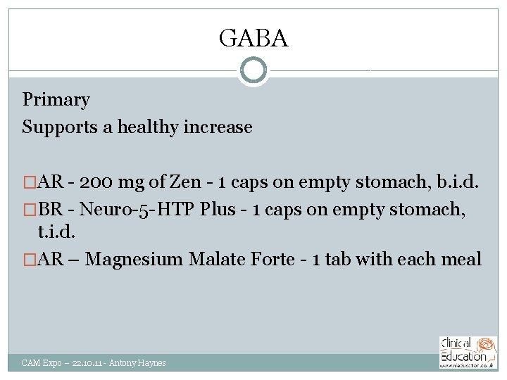GABA Primary Supports a healthy increase �AR - 200 mg of Zen - 1