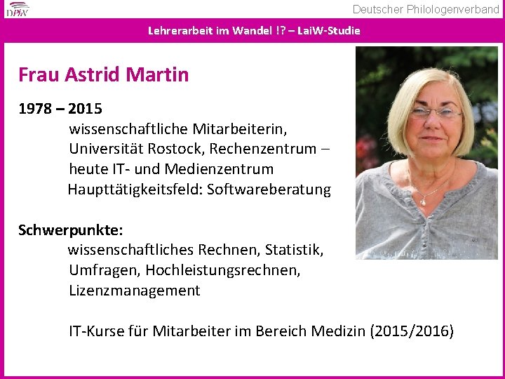 Deutscher Philologenverband Lehrerarbeit im Wandel !? – Lai. W-Studie Frau Astrid Martin 1978 –