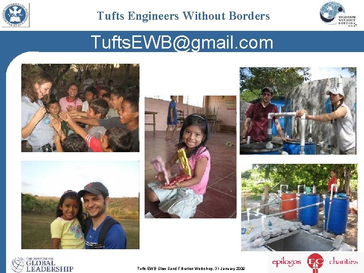 Tufts Engineers Without Borders Tufts. EWB@gmail. com Tufts EWB Slow Sand Filtration Workshop, 31