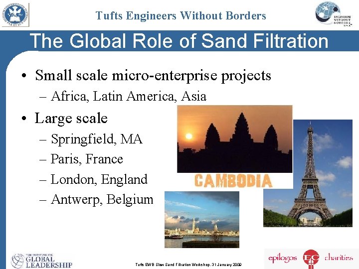 Tufts Engineers Without Borders The Global Role of Sand Filtration • Small scale micro