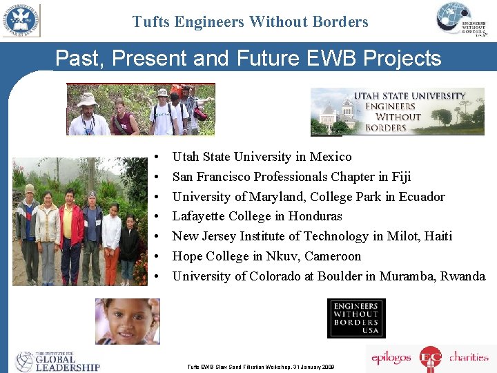 Tufts Engineers Without Borders Past, Present and Future EWB Projects • • Utah State