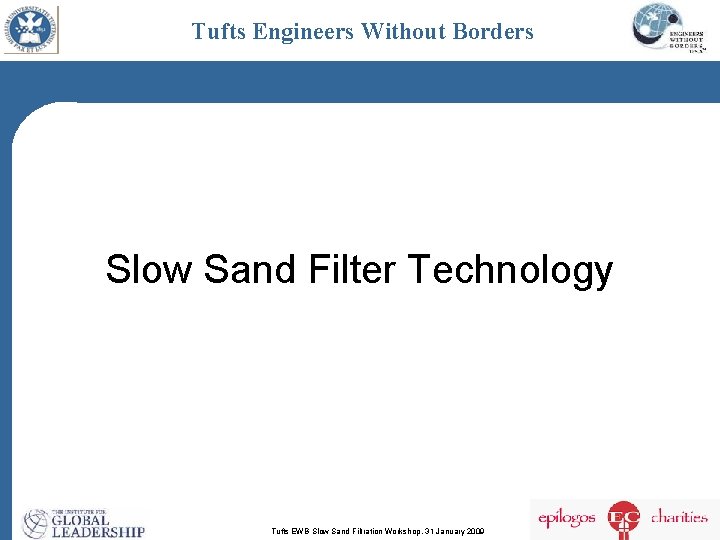 Tufts Engineers Without Borders Slow Sand Filter Technology Tufts EWB Slow Sand Filtration Workshop,