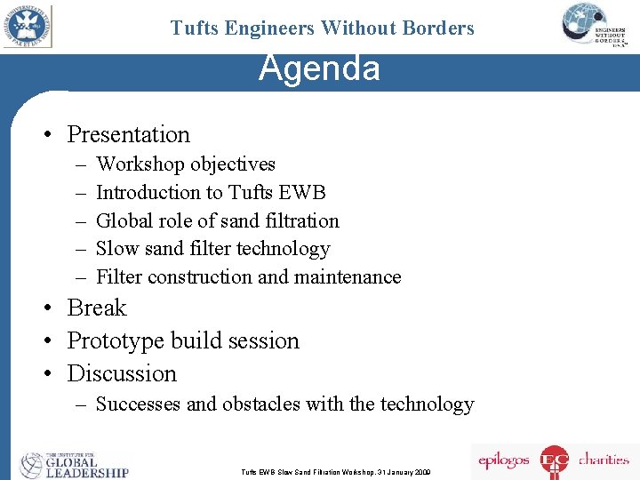 Tufts Engineers Without Borders Agenda • Presentation – – – Workshop objectives Introduction to