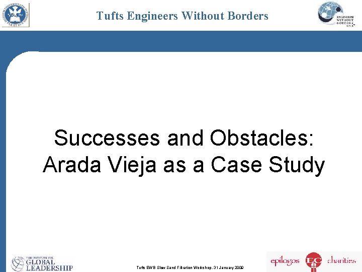 Tufts Engineers Without Borders Successes and Obstacles: Arada Vieja as a Case Study Tufts