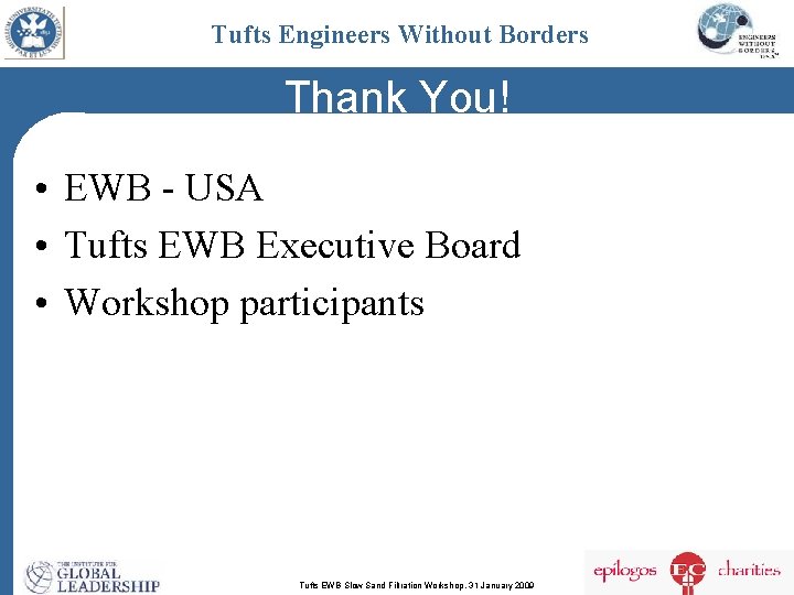 Tufts Engineers Without Borders Thank You! • EWB USA • Tufts EWB Executive Board