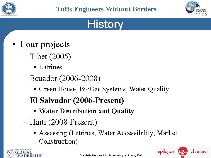Tufts Engineers Without Borders History • Four projects – Tibet (2005) • Latrines –