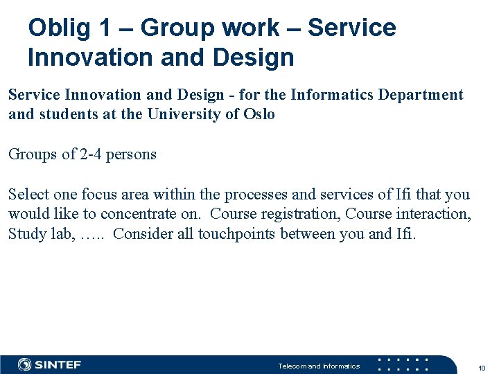 Oblig 1 – Group work – Service Innovation and Design - for the Informatics