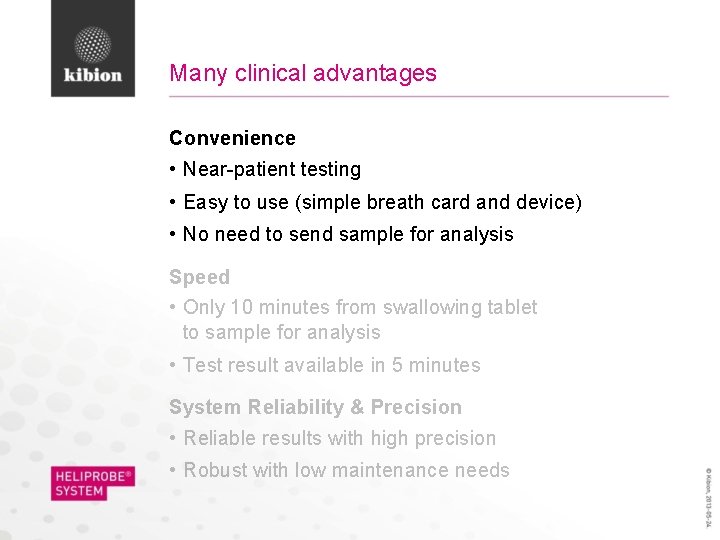 Many clinical advantages Convenience • Near-patient testing • Easy to use (simple breath card