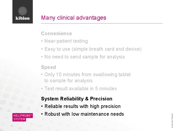 Many clinical advantages Convenience • Near-patient testing • Easy to use (simple breath card