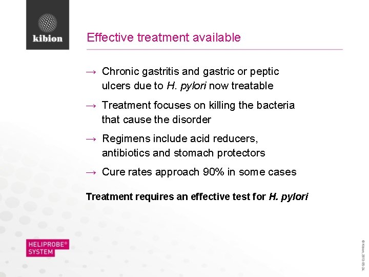 Effective treatment available → Chronic gastritis and gastric or peptic ulcers due to H.
