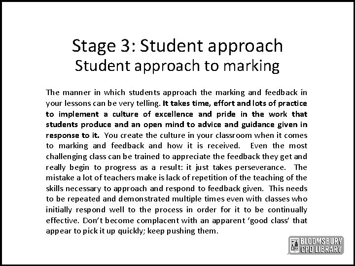 Stage 3: Student approach to marking The manner in which students approach the marking