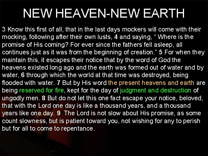 NEW HEAVEN-NEW EARTH 3 Know this first of all, that in the last days