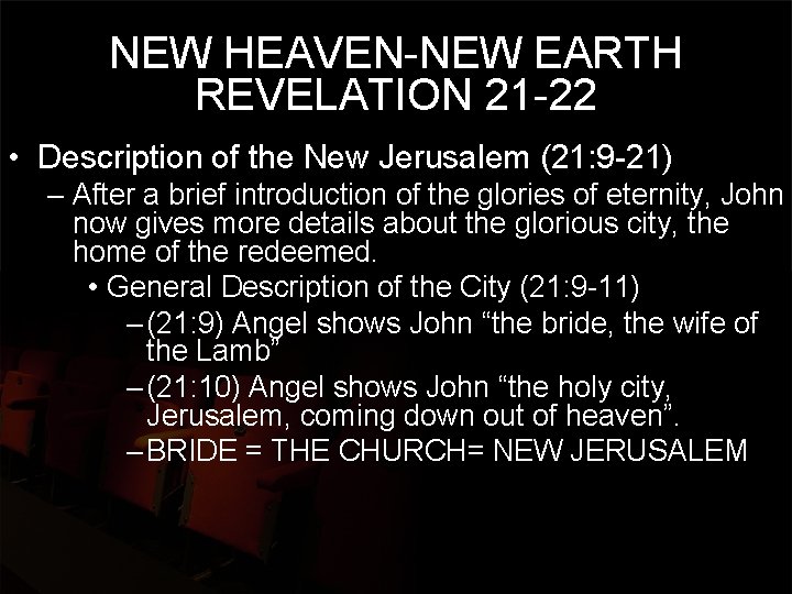 NEW HEAVEN-NEW EARTH REVELATION 21 -22 • Description of the New Jerusalem (21: 9